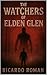 The Watchers of Elden Glen ...