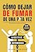 Cómo dejar de fumar de una ...