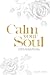 Calm, soul: A 30-Day Journe...
