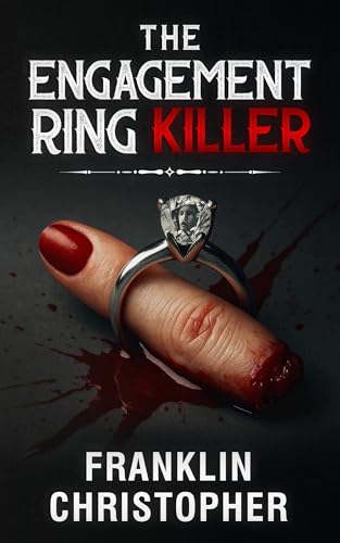 The Engagement Ring Killer: A Psychological Thriller (The Killer Series Book 1)