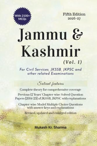 Jammu & Kashmir (Vol. I) Fifth Edition: For Civil Services, JKSSB, JKPSC and other related Examinations