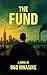 The Fund: A Financial Crime Thriller