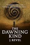 The Dawning Kind:...
