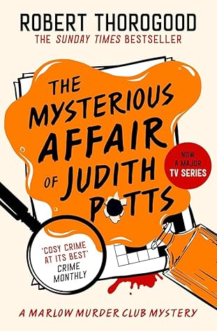 The Mysterious Affair of Judith Potts (The Marlow Murder Club, #5)