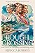 ROUGH CROSSING by Rebecca Roberts