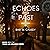 Echoes of the Past: Twice a...