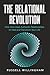 The Relational Revolution by Russell Willingham