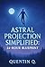 Astral Projection Simplifie...