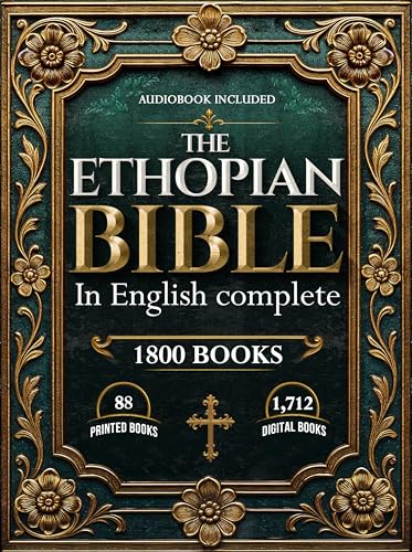 ETHIOPIAN BIBLE IN ENGLISH COMPLETE: Includes Lost & Hidden Books of the Bible — Preserved in the Ancient Ethiopian Canon, Now Fully Translated into English (Kindle Edition)