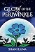Glow of the Periwinkle by Shani Luna