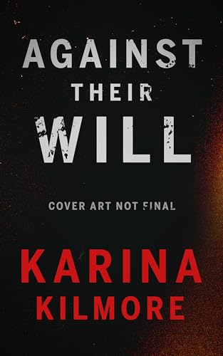 Against Their Will (Kindle Edition)