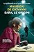 Sara, le origini: Contiene Sara che aspetta e Sara al tramonto (Italian Edition)