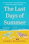 The Last Days of Summer by Sarra Manning The Last Days of Summer by Sarra Manning
