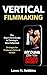 VERTICAL FILMMAKING : The S...