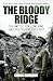 The Bloody Ridge: The Battl...