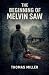 The Beginning of Melvin Saw by Thomas Miller
