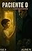 Paciente 0 by Aline N.