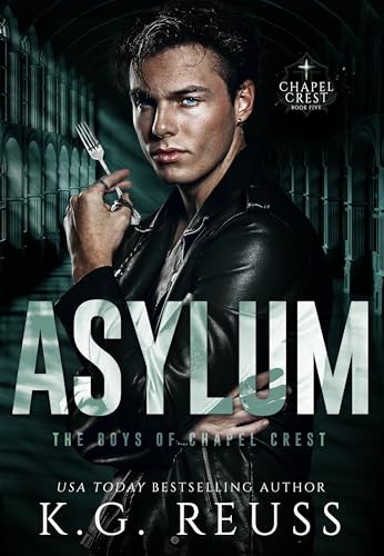 Asylum (The Boys of Chapel Crest #7)