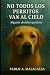 NO TODOS LOS PERRITOS VAN AL CIELO: ALGUNOS DECIDEN QUEDARSE (Spanish Edition)