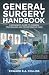 General Surgery Handbook by Edward B.A Collins