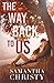 The Way Back To Us: A Small Town, Second Chance Romance