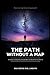 The Path Without a Map: A t...