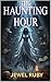 The Haunting Hour
