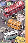 Book cover for Welcome to Lagos: A Novel