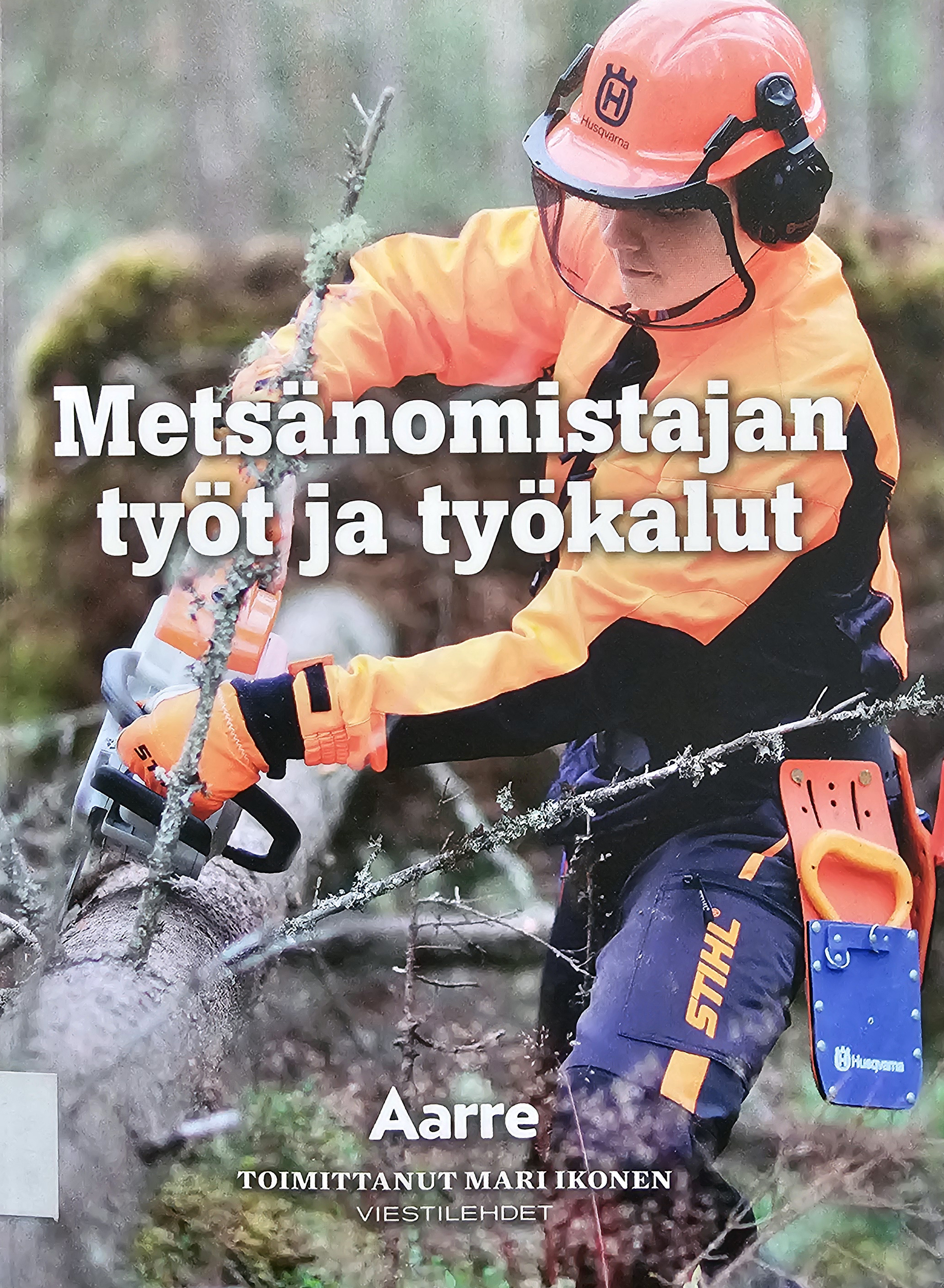 Metsänomistajan työt ja työkalut