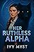 Her Ruthless Alpha