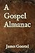 A Gospel Almanac