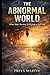 THE ABNORMAL WORLD by Freya Martin