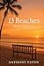 13 Beaches by Anthony Flynn