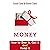 Money: How to See it, Get i...