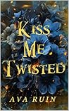 Kiss Me Twisted