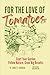 For The Love of Tomatoes: S...