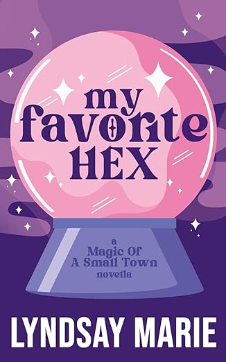 My Favorite Hex: A Small Town Halloween Second Chance Romance Novella (Magic of a Small Town)