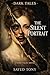 The Silent Portrait: A Dark...