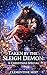 TAKEN BY THE SLEIGH DEMON by Clementine Mist