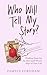 Who Will Tell My Story? by Pamela Fordham