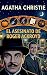 El Asesinato de Roger Ackroyd: La Obra Maestra del Crimen - Edición Restaurada en Español Latino (Agatha Christie: La Colección Definitiva nº 6) (Spanish Edition)