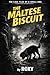 The Maltese Biscuit: The Ca...