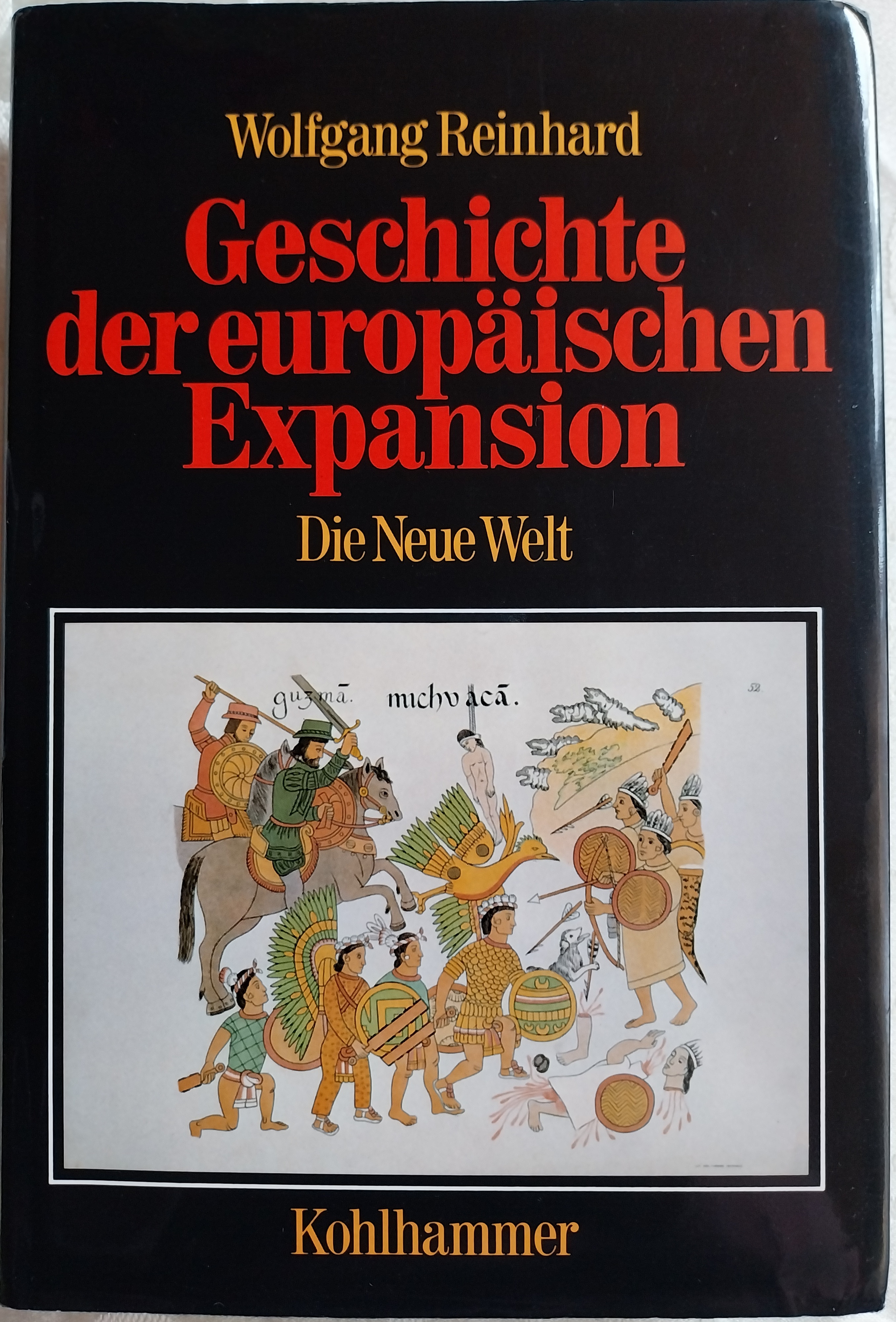 Geschichte der europäischen Expansion. Band 2: Die Neue Welt