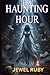 The Haunting Hour