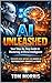 AI Unleashed: Your Step-By-...