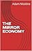 THE MIRROR ECONOMY