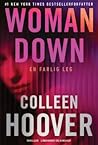 Woman down - en farlig leg by Colleen Hoover