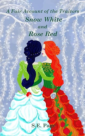 A Fair Account of the Traitors Snow White and Rose Red