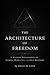 The Architecture of Freedom by Gold Lion The Architecture of Freedom by Gold Lion