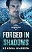Forged in Shadows (Forge Brothers Security)